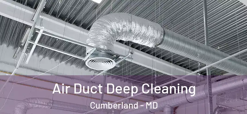  Air Duct Deep Cleaning Cumberland - MD