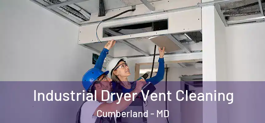  Industrial Dryer Vent Cleaning Cumberland - MD