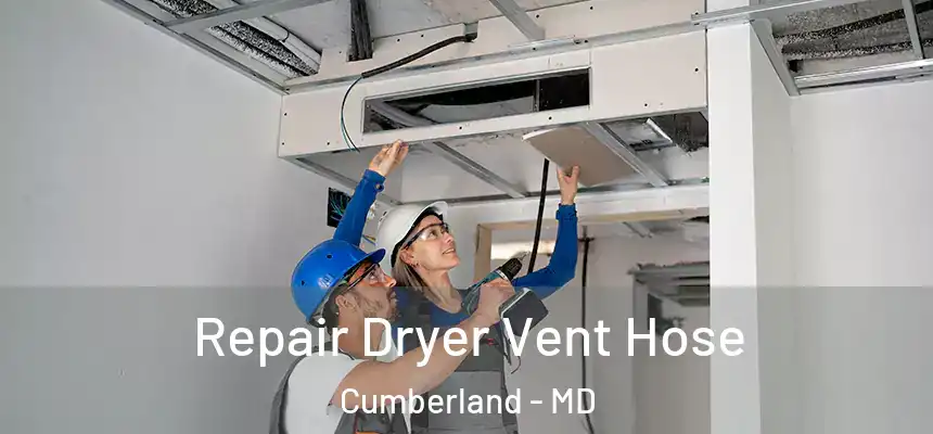  Repair Dryer Vent Hose Cumberland - MD